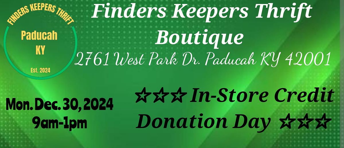 IN-STORE CREDIT FOR DONATION DAY at FINDERS KEEPERS THRIFT BOUTIQUE PADUCAH 