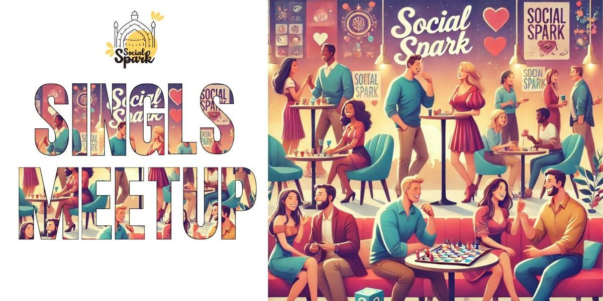 Singles Meet-up : Social Spark