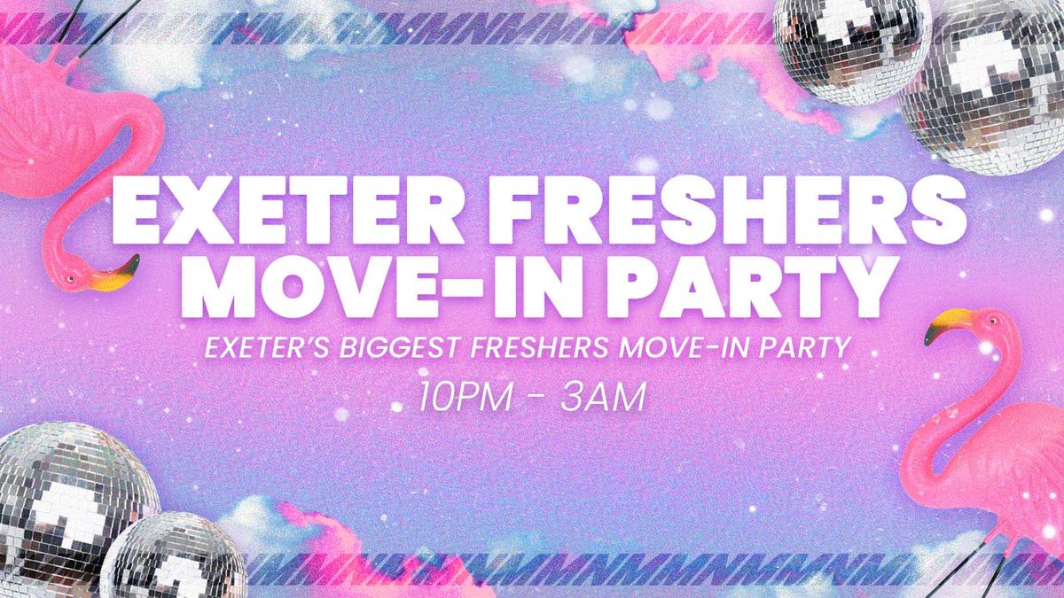 Exeter Freshers Move in Party \ud83c\udf89