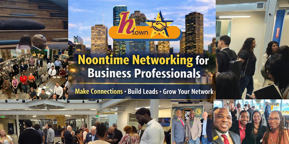 Noontime Networking Houston | HTown Handshakes @ The Cannon West May 14th
