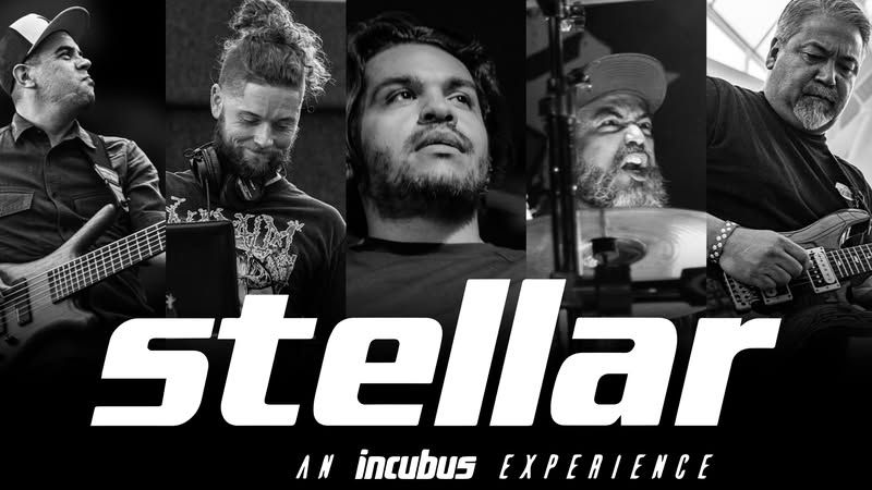 Stellar - An Incubus EXPERIENCE