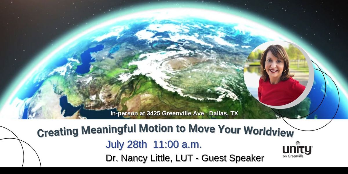 Creating Meaningful Motion to Move Your Worldview