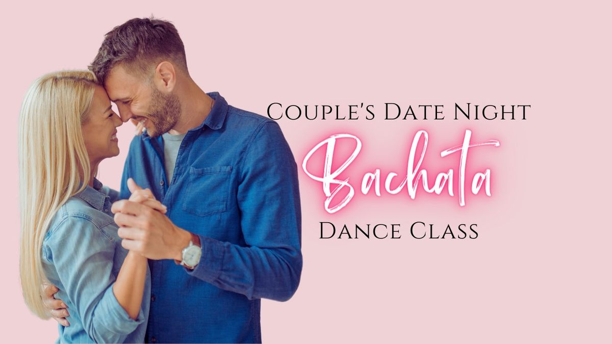 Couple's Date Night | Beginners Bachata Dance Class