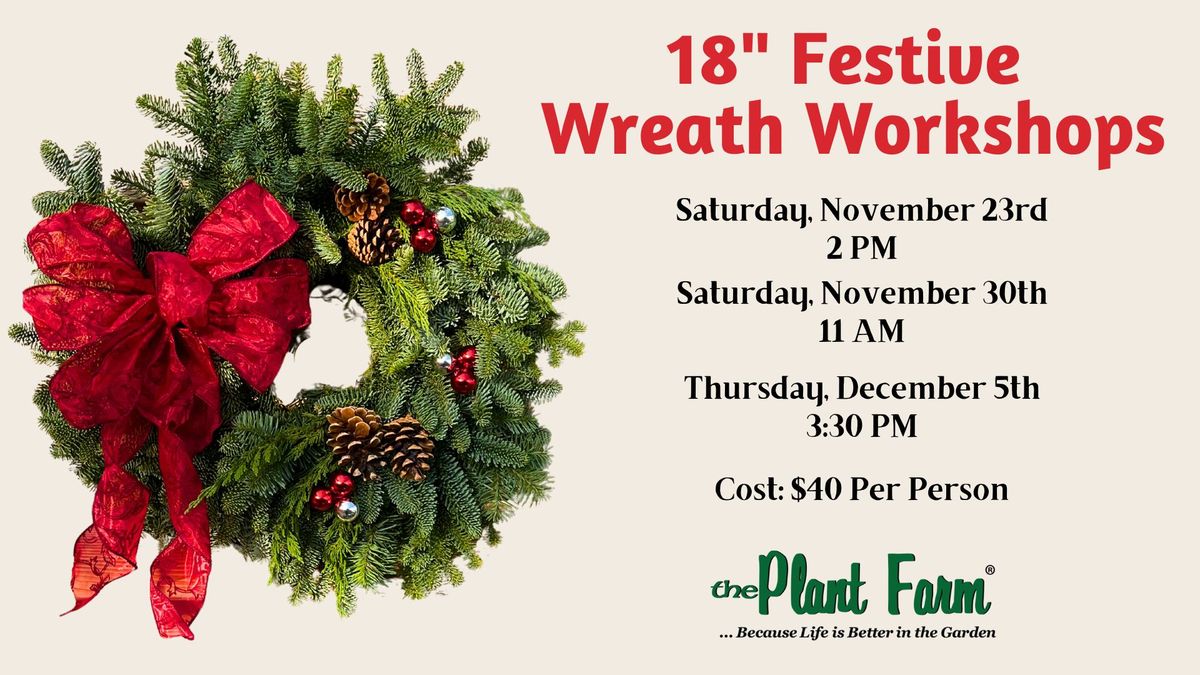 18" Wreath Workshops (Nov 30th OR Dec 5th)