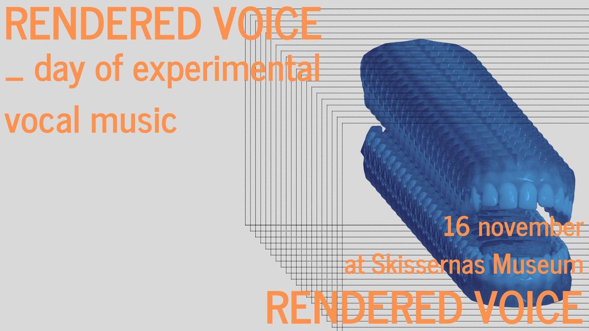 RENDERED VOICE _day of experimental vocal music