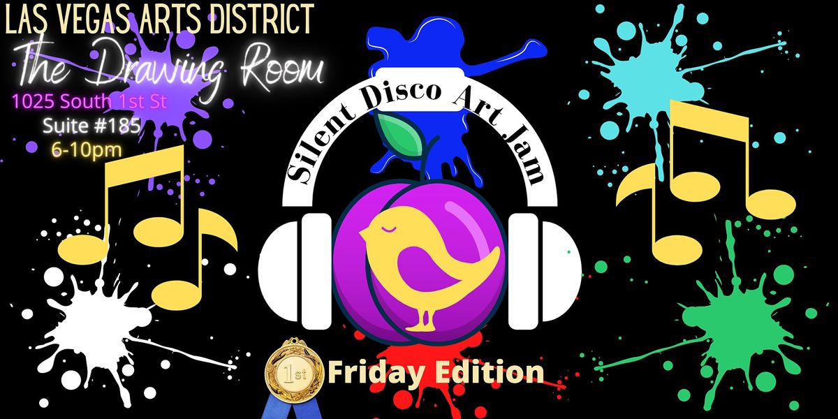 First Friday Silent Disco Art Jam