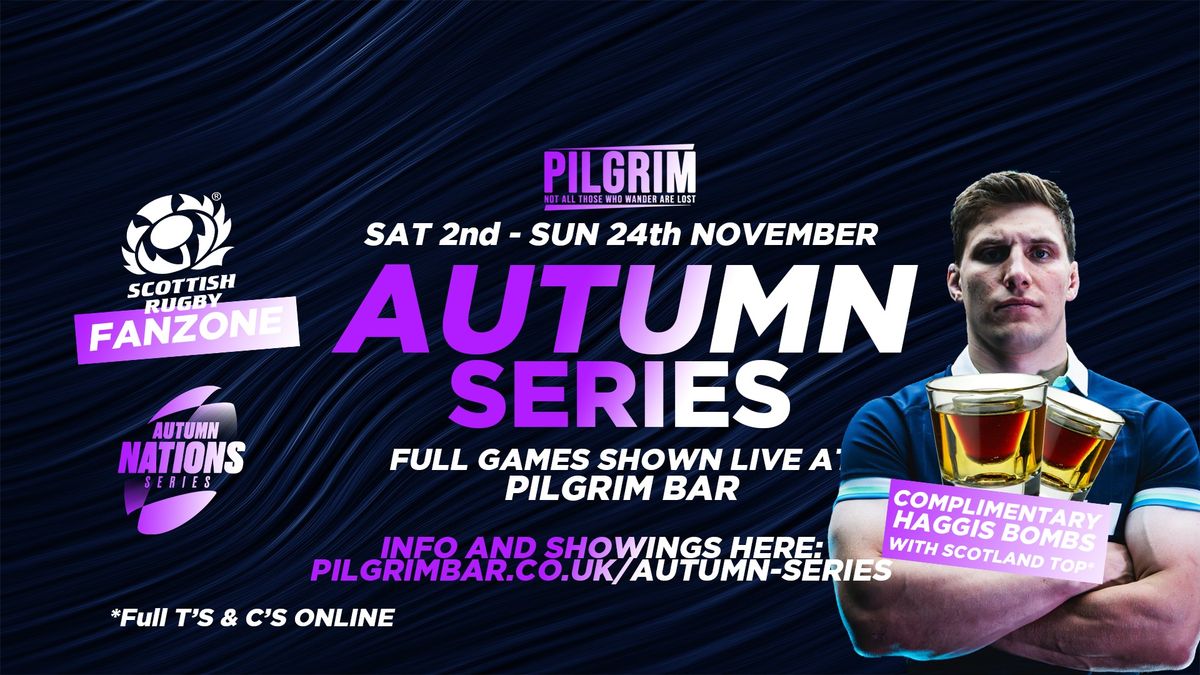 Autumn Series Internationals Live at Pilgrim Bar \/ Free Entry \/ Live over Big Screen and 8 HD TVs