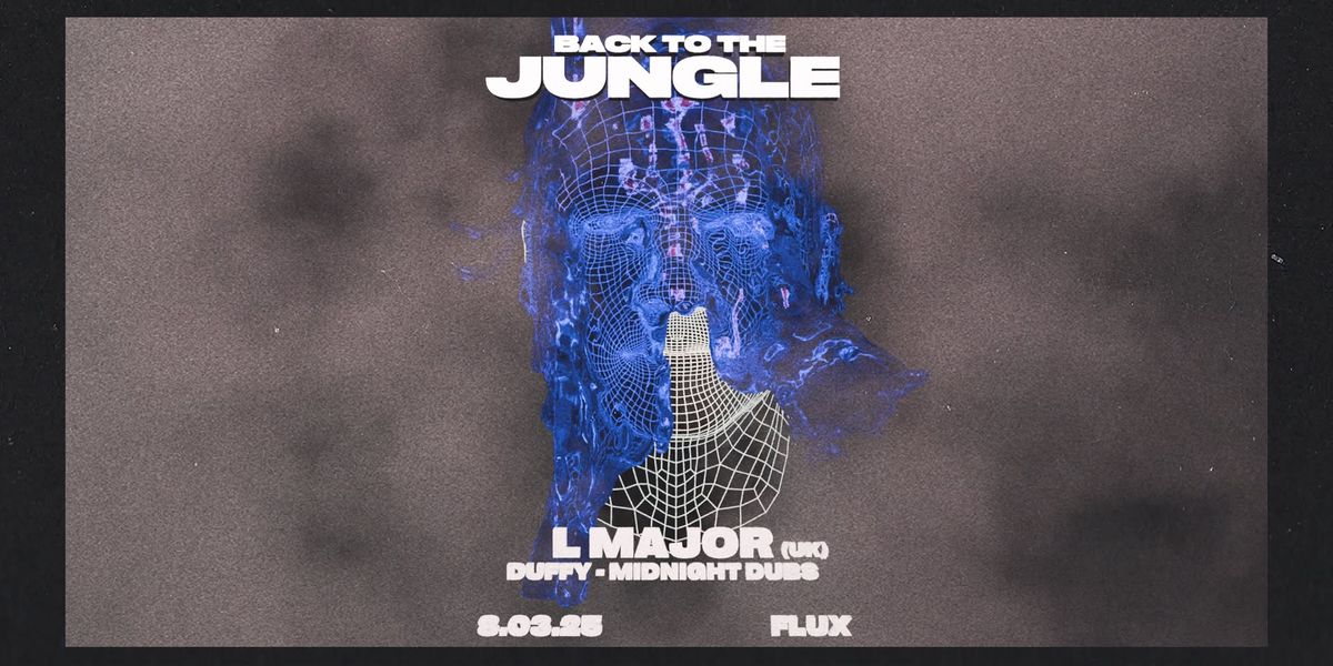 Back to the Jungle Ft. LMajor (UK)