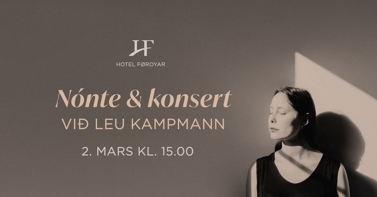 N\u00f3nte & konsert vi\u00f0 Leu Kampmann \u00e1 Hotel F\u00f8royum \ud83c\udf3f\ud83c\udfb5\u2615\ufe0f