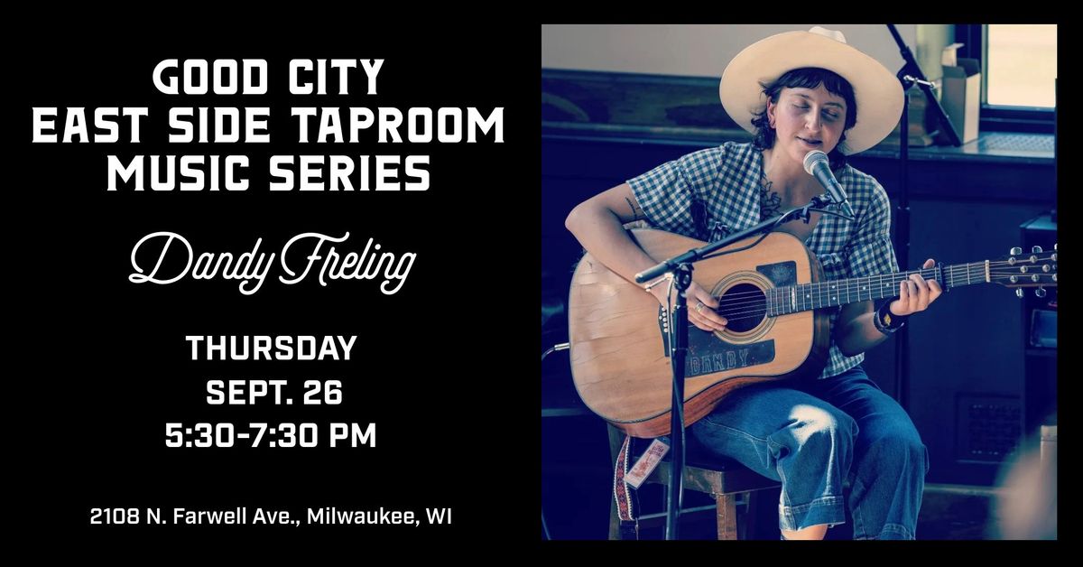 Good City East Side Taproom presents DANDY FRELING