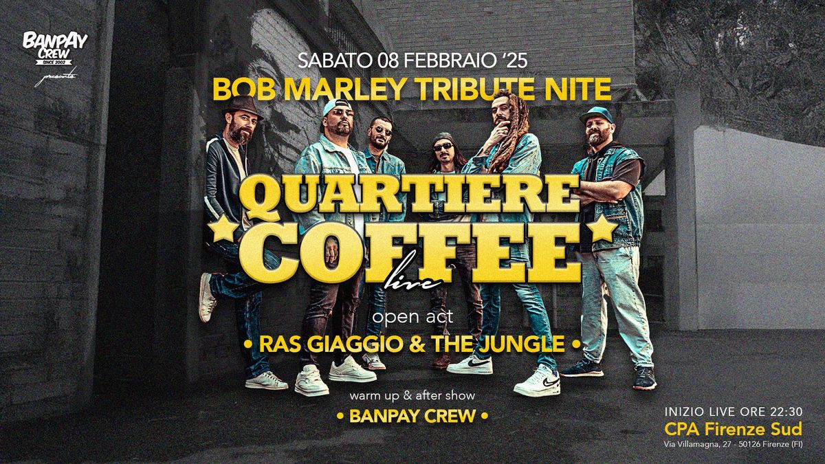 8 FEBBRAIO \/\/ QUARTIERE COFFEE \/\/ LIVE @CPA FIRENZE SUD 