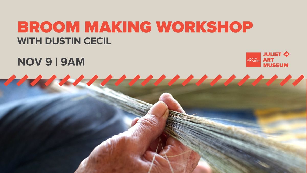 (SOLD OUT) Broom Making Workshop with Dustin Cecil