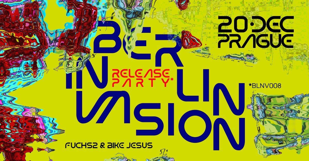 Berlin Invasion Release Party - BLNV008