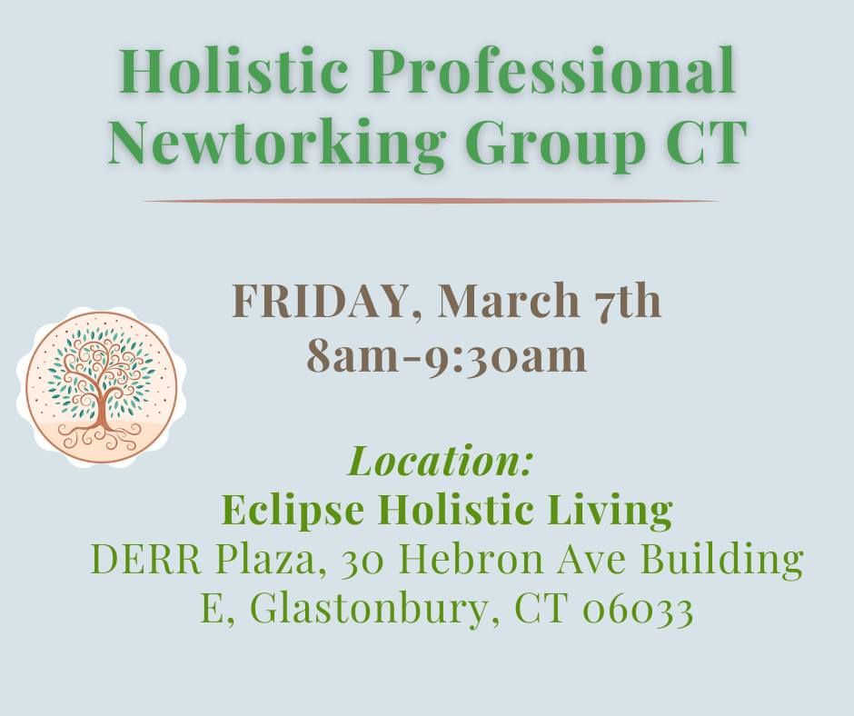 March Monthly Meeting ~Holistic Professional Newtorking Group CT