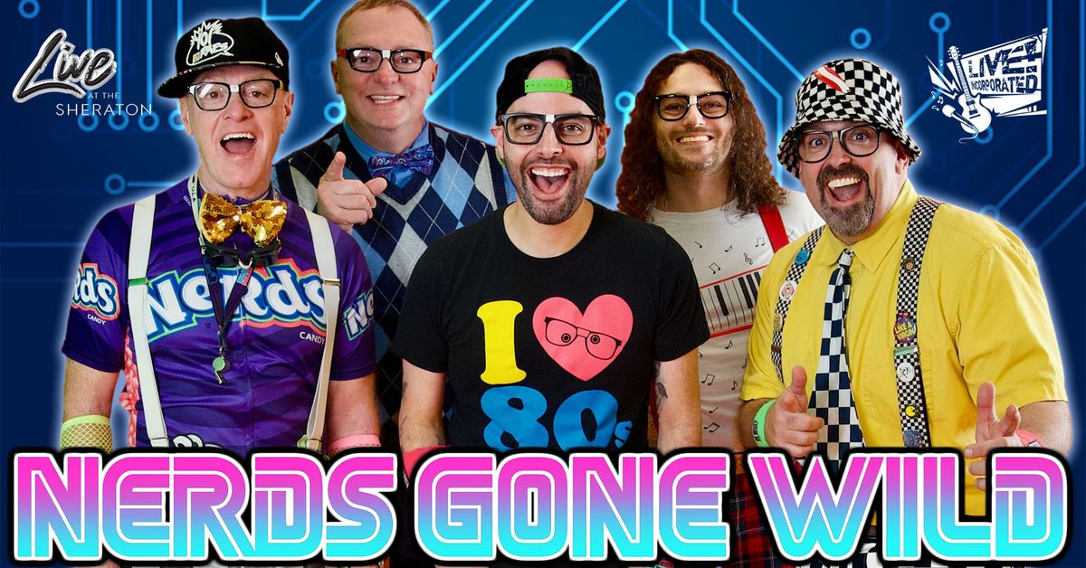 Live! At the Sheraton Concert Series - A NERDY Halloween with Nerds Gone Wild