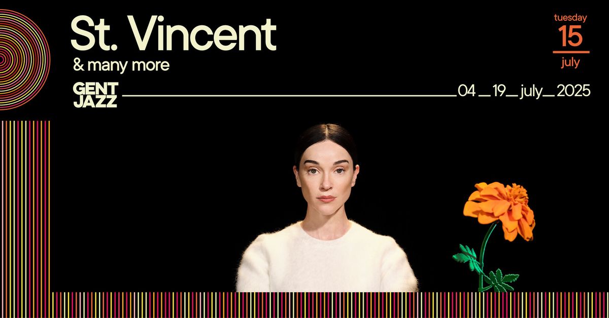 15.07 - Gent Jazz 2025 :: St. Vincent & many more