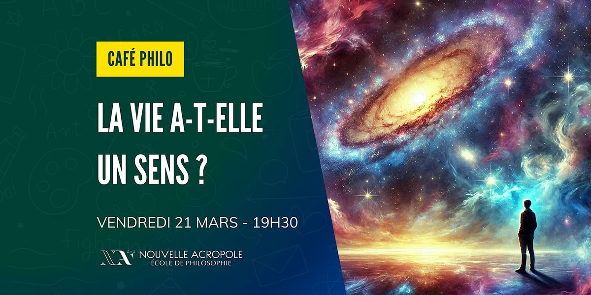 Caf\u00e9 philo: La vie a-t-elle un sens?