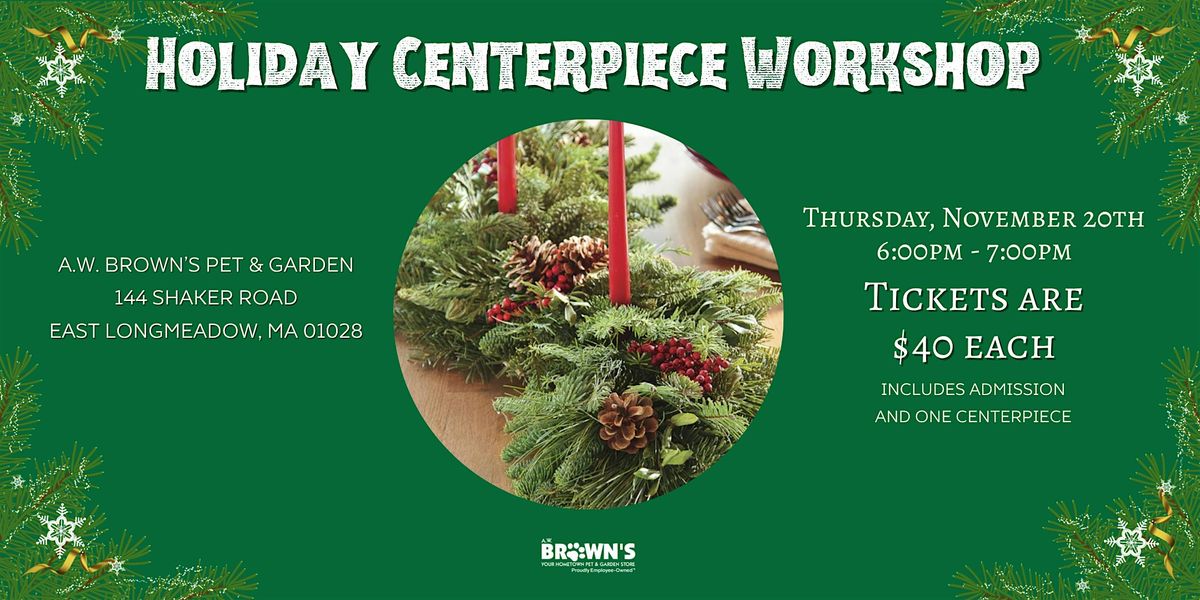 Holiday Centerpiece Workshop