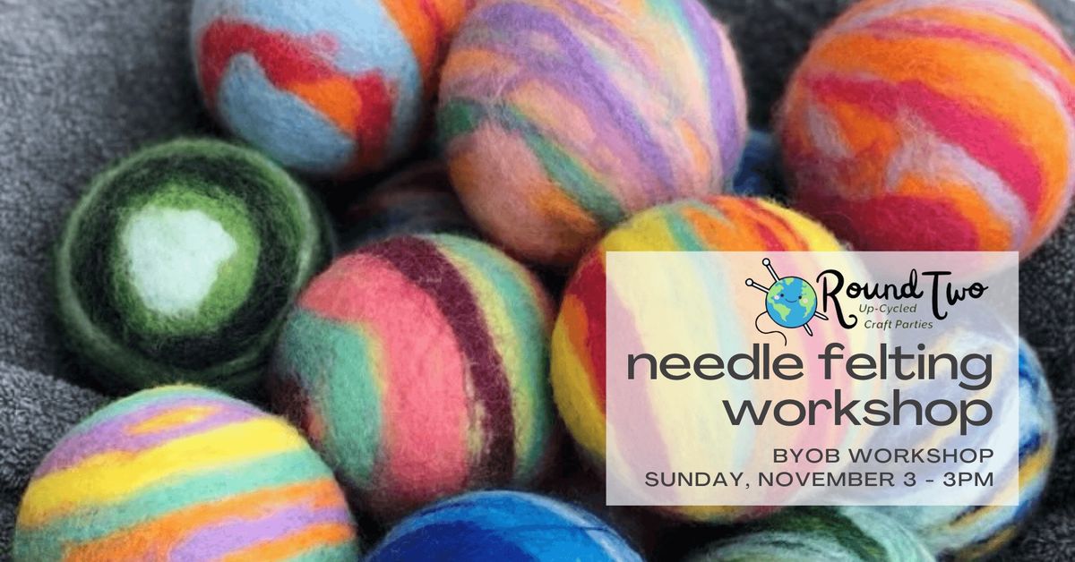 Needle Felting Workshop