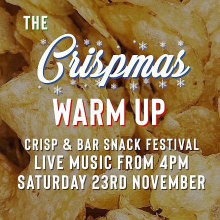 CRISPMAS WARM UP - CRISP & BAR SNACK FESTIVAL WITH LIVE MUSIC