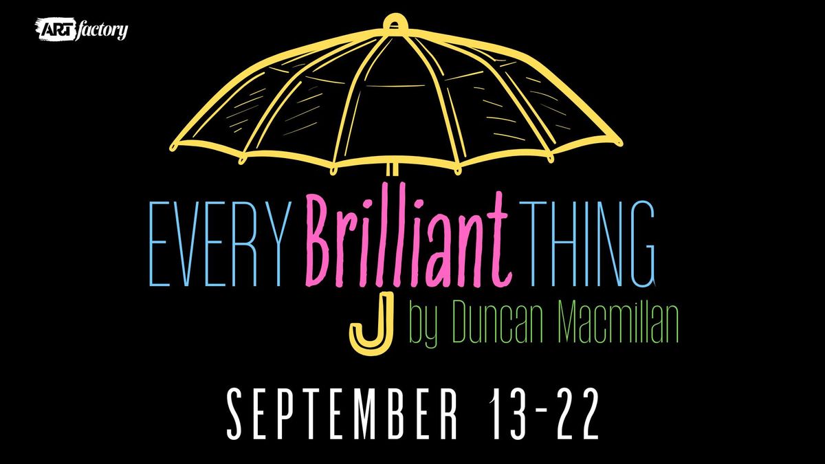 ARTfactory presents Every Brilliant Thing by Duncan Macmillan