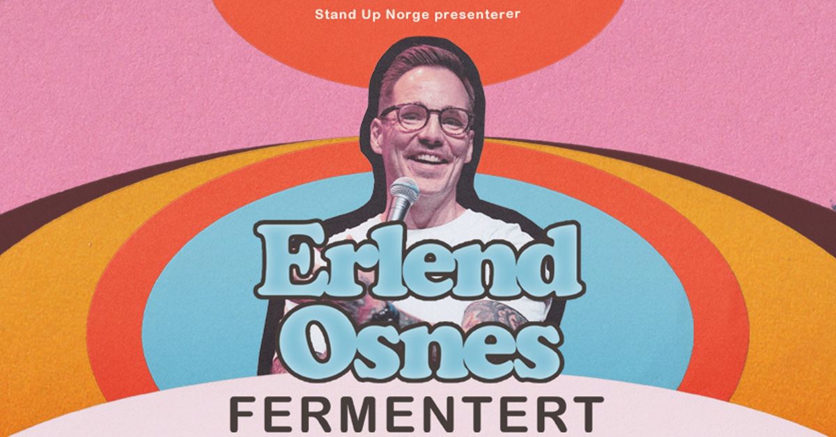 Ekstrashow \/\/ Erlend Osnes: Fermentert \/\/ Byscenen