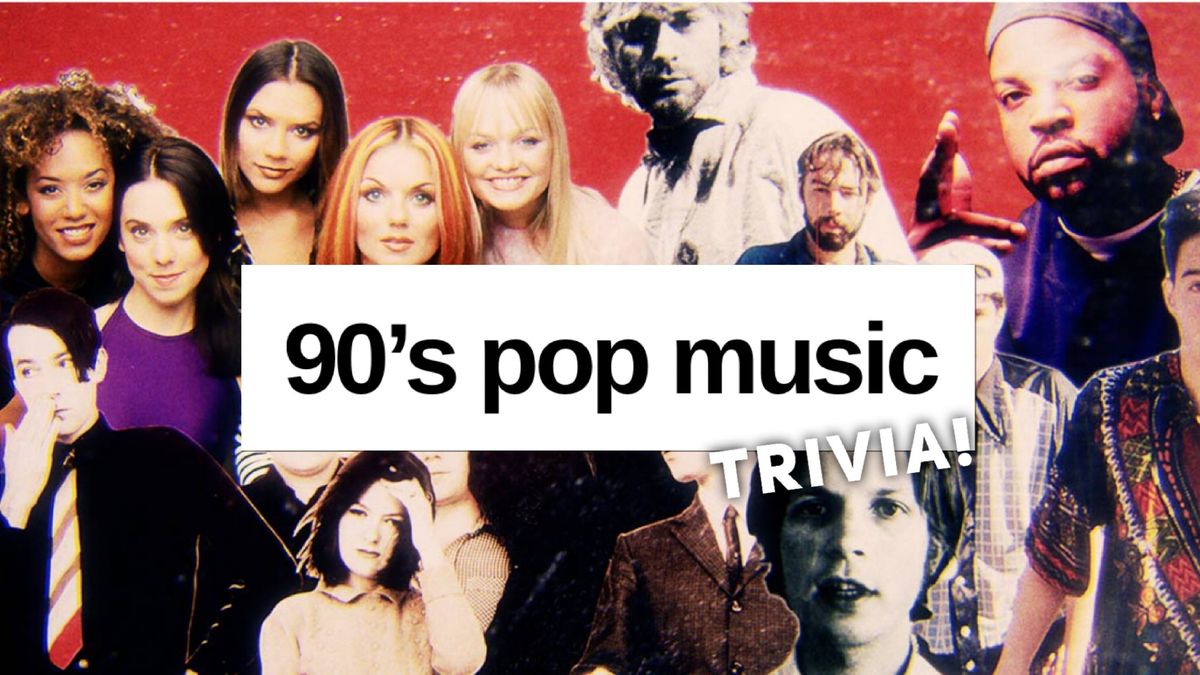 Trivia: 90's Pop Music!