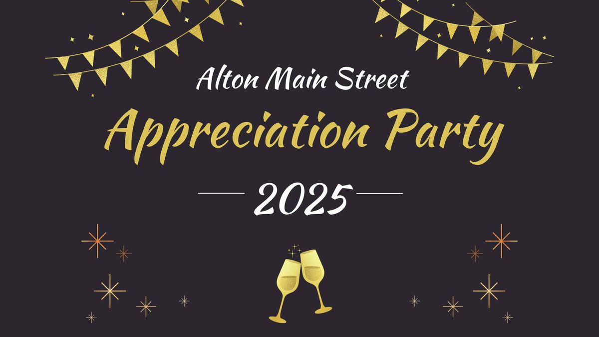 Appreciation Party - Alton Main Street