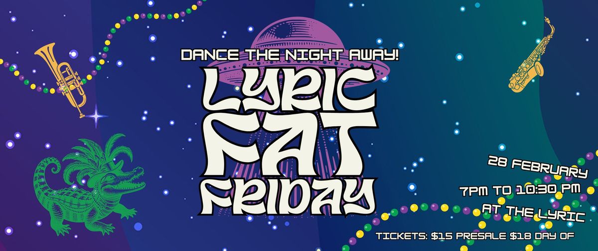 Fat Friday at The Lyric