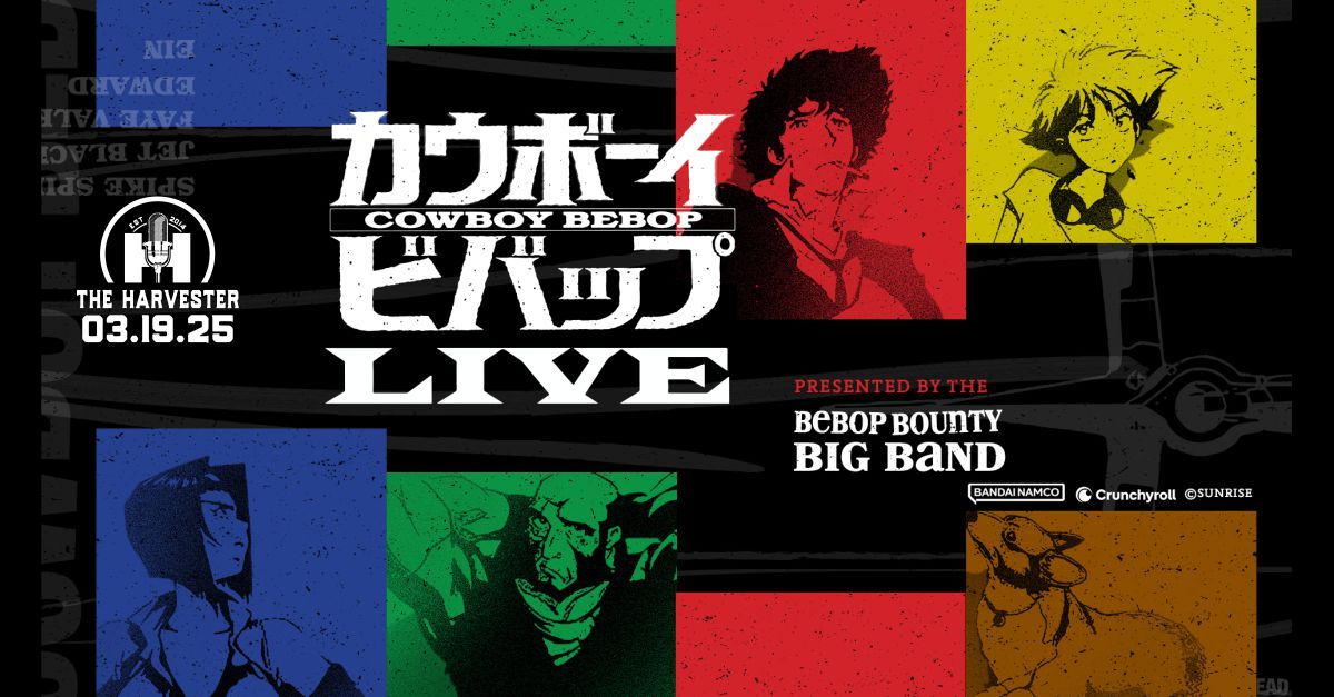 Cowboy Bebop LIVE Presented By The Bebop Bounty Big Band