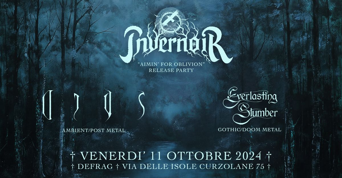 INVERNOIR "Aimin' For Oblivion" Release Party + OTUS + EVERLASTING SLUMBER