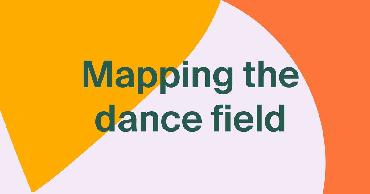 Mapping the dance field