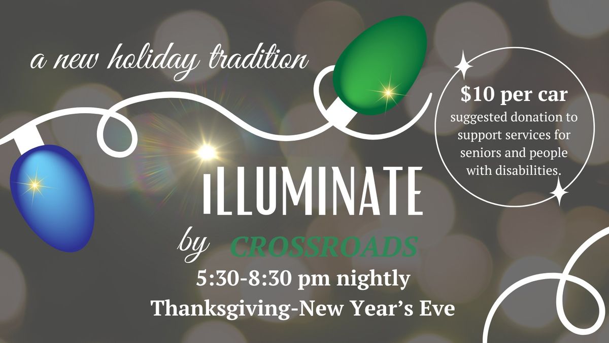 iLLUMINATE by Crossroads: a nightly drive-through holiday light show