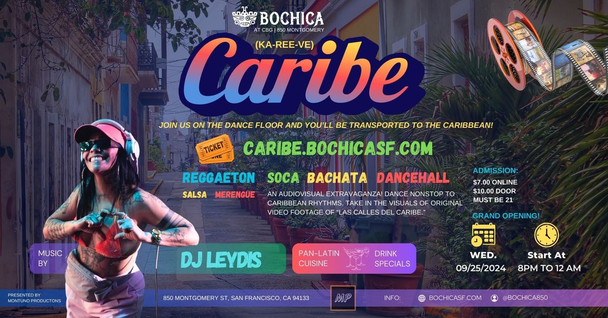 CARIBE (ka-ree-ve) - Dance Nonstop to Caribbean Rhythms at Bochica @ CBG - Grand Opening