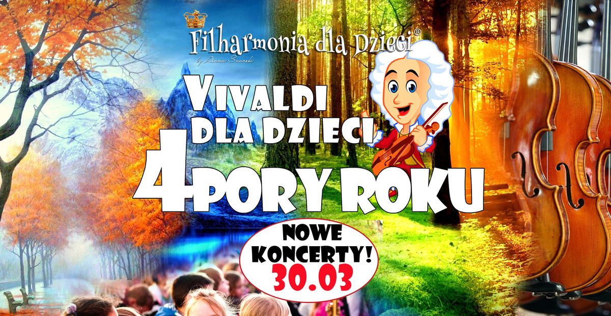 VIVALDI- 4 PORY ROKU DLA DZIECI I CA\u0141EJ RODZINY\u2728 POZNAJEMY ARCYDZIE\u0141A\ud83e\udd70