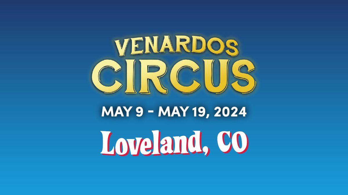 Venardos Circus in Loveland, CO