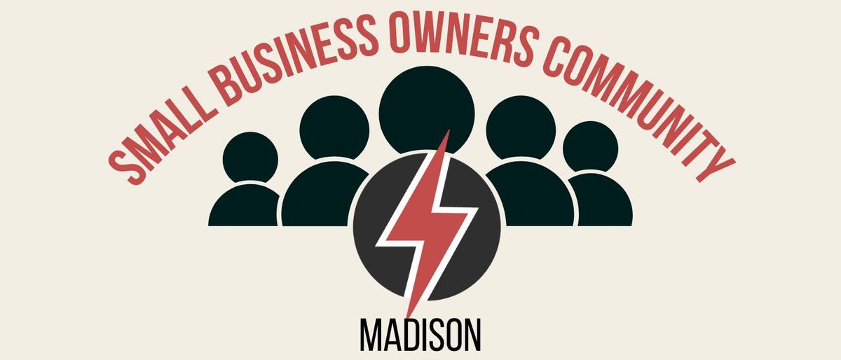 Small Business Owners Community - Madison Meetup