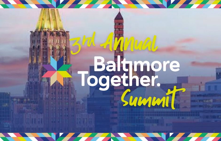 3rd Annual Baltimore Together Summit