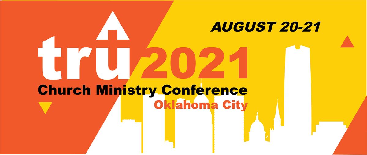 TRU Church Ministry Conference 2021