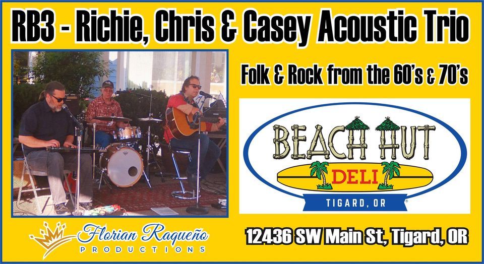 RB3-Richie, Chris & Casey Acoustic Trio @ Beach Hut Deli