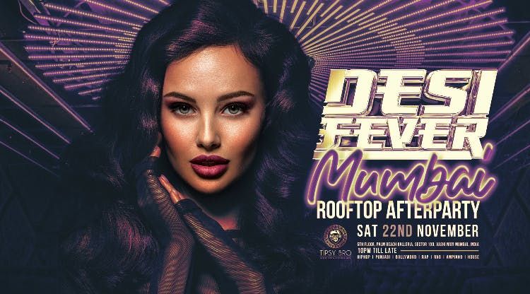 Desi Fever - Mumbai Rooftop Afterparty