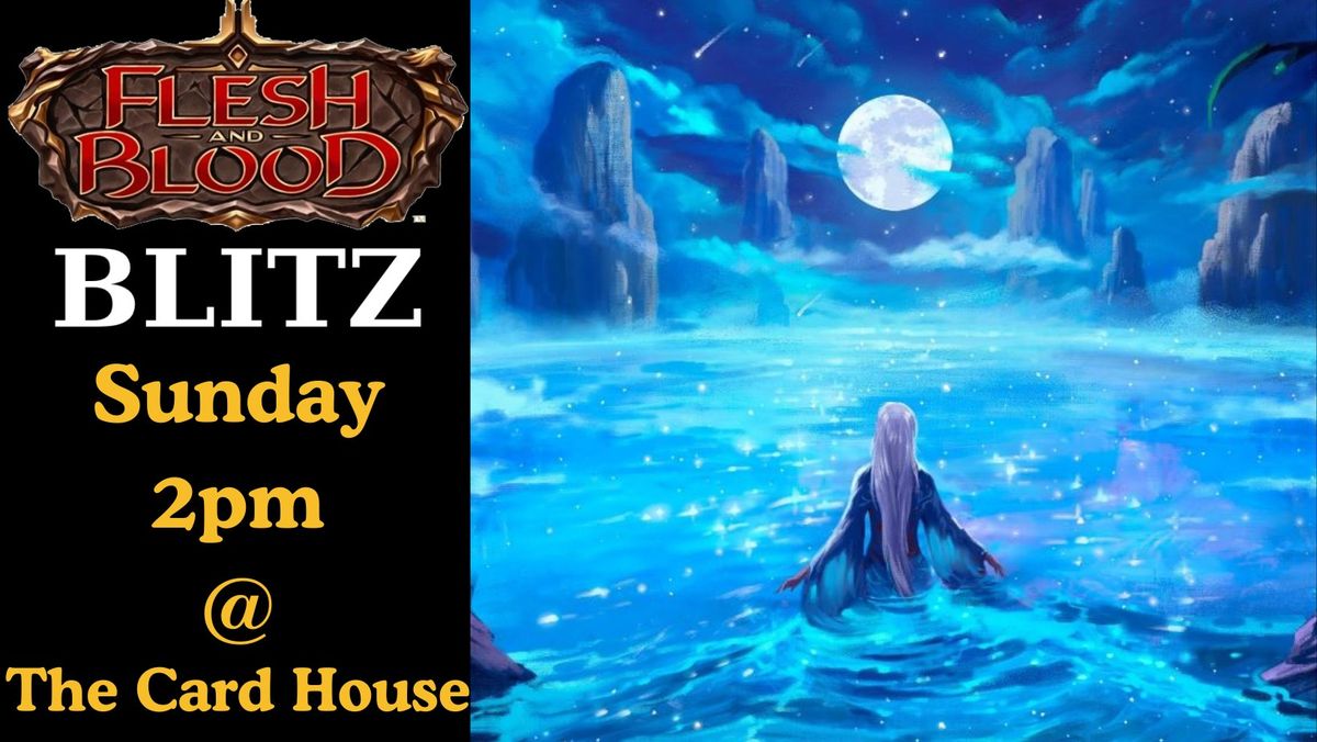 Flesh and Blood - Blitz (Sunday)