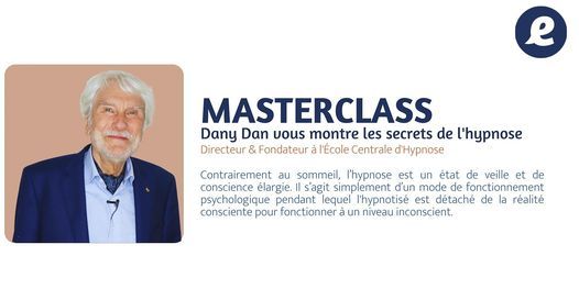 MASTERCLASS -Dany Dan vous montre les secrets de l'hypnose