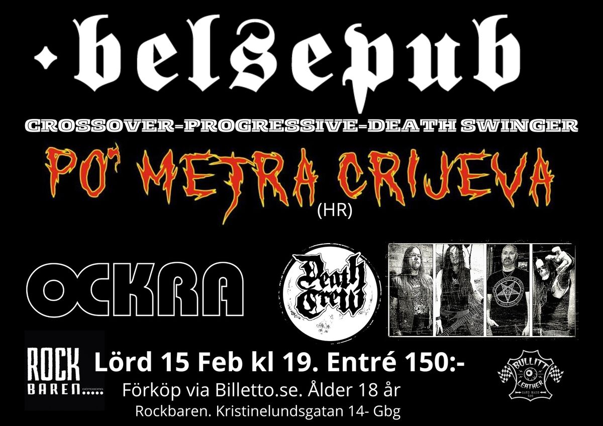 Belsepub: CROSSOVER-PROGRESSIVE-DEATH SWINGER. Po Metra Crijeva, Death Crew & Ockra