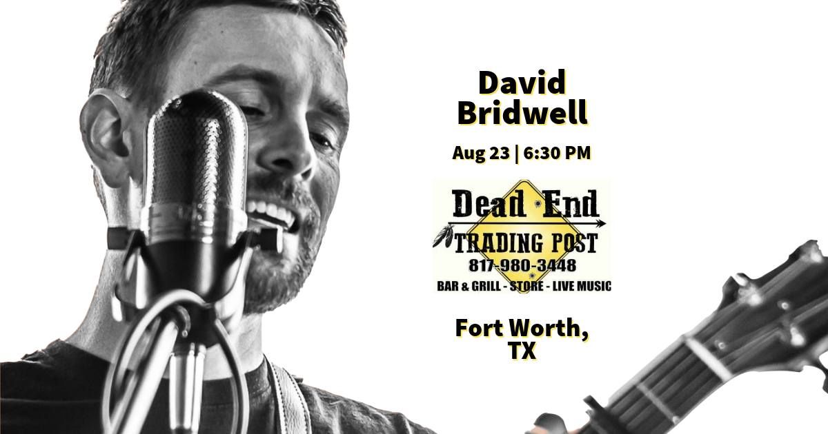 David Bridwell at Dead End Trading Post