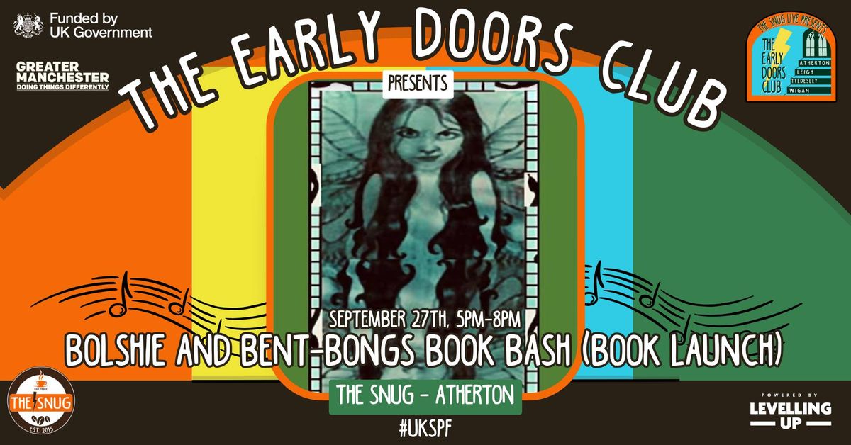 The Early Doors Club 014 - The Snug w\/ Bolshie and Bent-Bongs Book Bash