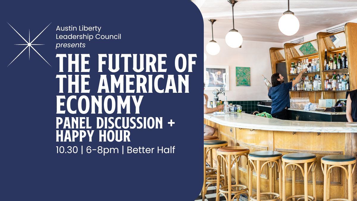 Austin LLC\u2014\u201dThe Future of the American Economy\u201d Panel & Happy Hour