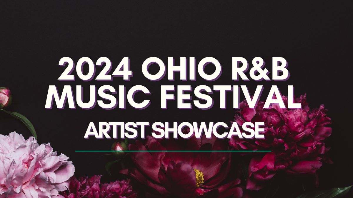 The Ohio R&B Music Festival - Artist Showcase