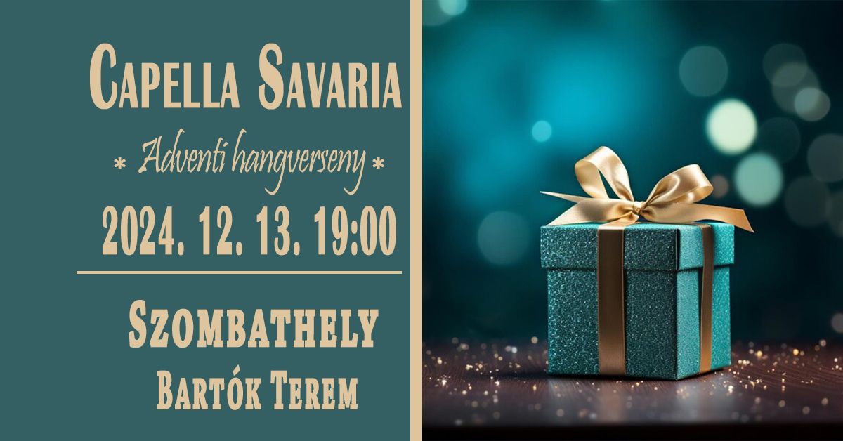 Capella Savaria - Adventi hangverseny