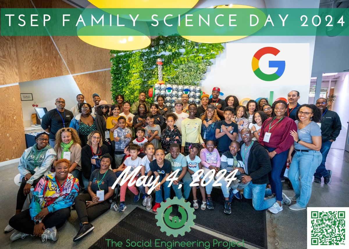 TSEP Family Science Day at Google HQ